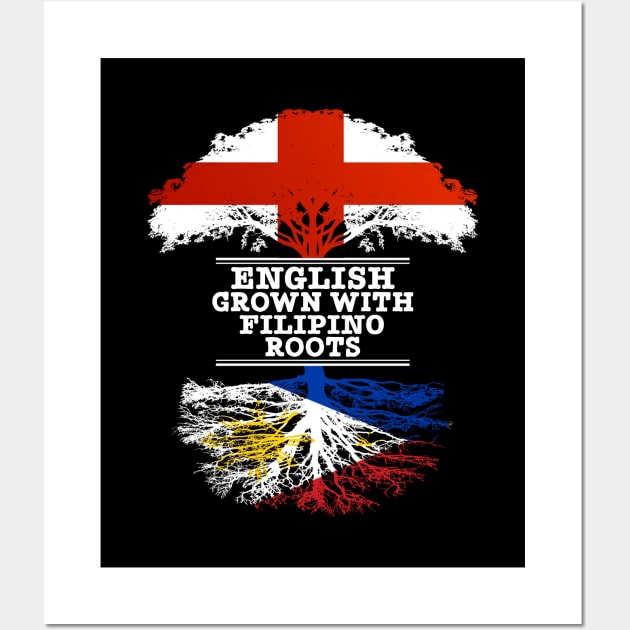 English Grown With Filipino Roots - Gift for Philippines With Roots From Filipino Wall Art by Country Flags